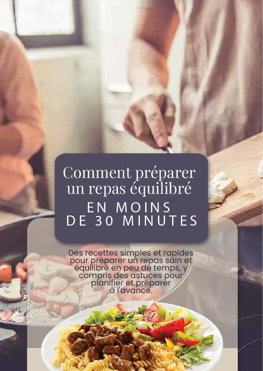 EBOOK : comment préparer un repas équilibré en moins de 30 minutes