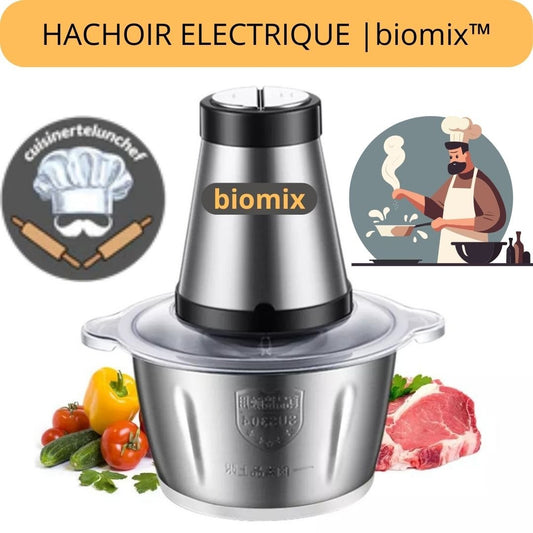 hachoir electrique - biomix™ - cuisinertelunchef